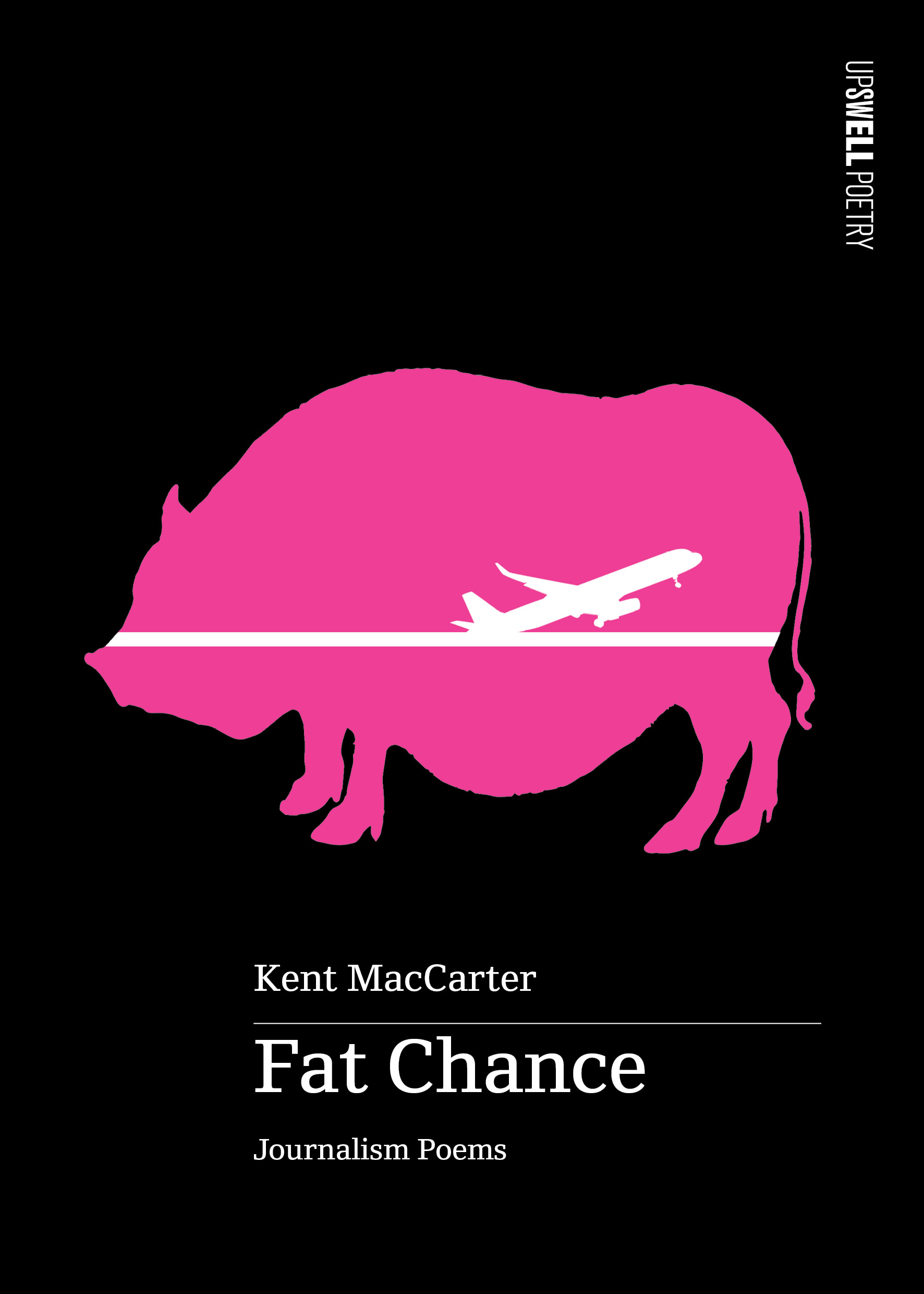 Fat Chance: Journalism poems